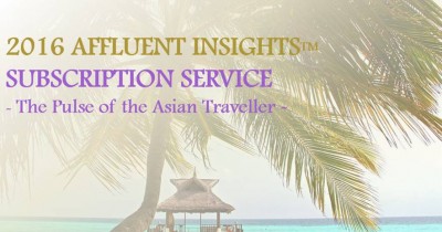 Now Available: 2016 Affluent Insights™ – The Pulse of the Asian Traveller