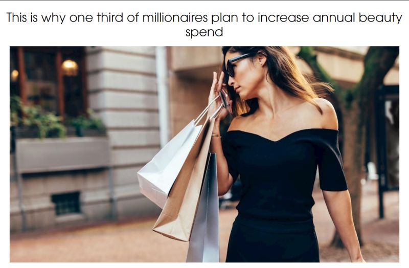 This is why one third of millionaires plan to increase annual beauty spend – feature from professionalbeauty.co.uk